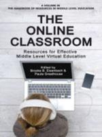 The Online Classroom: Resources for Effective Middle Level Virtual Education