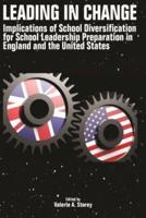 Leading in Change: Implications of School Diversification for School Leadership Preparation in England and the United States