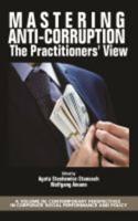 Mastering Anti-Corruption - The Practitioners' View  (hc)