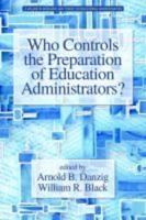 Who Controls the Preparation of Education Administrators?