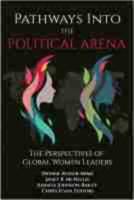 Pathways into the Political Arena: The Perspectives of Global Women Leaders