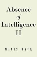 Absence of Intelligence II: The Master Key