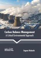 Carbon Balance Management: A Critical Environmental Approach