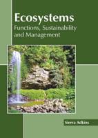Ecosystems: Functions, Sustainability and Management