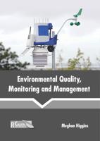 Environmental Quality, Monitoring and Management