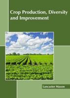 Crop Production, Diversity and Improvement