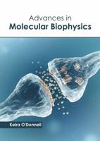 Advances in Molecular Biophysics