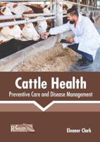 Cattle Health: Preventive Care and Disease Management