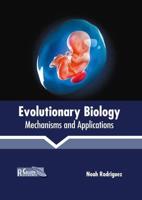 Evolutionary Biology: Mechanisms and Applications