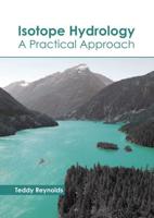 Isotope Hydrology: A Practical Approach