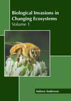 Biological Invasions in Changing Ecosystems: Volume 1