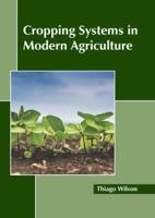 Cropping Systems in Modern Agriculture