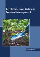 Fertilizers, Crop Yield and Nutrient Management