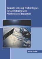 Remote Sensing Technologies for Monitoring and Prediction of Disasters