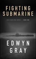 Fighting Submarine: Nick Hamilton Series