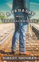 The Trackwalker: A Faraday Novel