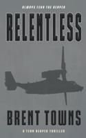 Relentless: A Team Reaper Thriller