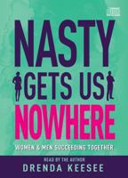 Nasty Gets Us Nowhere