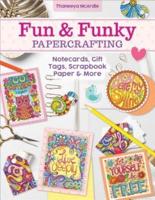 Fun & Funky Papercrafting