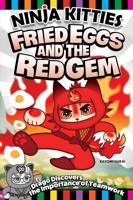 Ninja Kitties Fried Eggs and the Red Gem