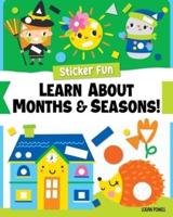 Sticker Fun: Learn About Months & Seasons!