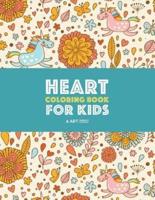 Heart Coloring Book For Kids: Detailed Heart Patterns With Cute Owls, Birds, Butterflies, Cats, Dogs, Bears & Unicorns; Relaxing Designs For Older Kids