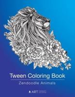 Tween Coloring Book: Zendoodle Animals: Colouring Book for Teenagers, Young Adults, Boys, Girls, Ages 9-12, 13-16, Cute Arts & Craft Gift, Detailed Designs for Relaxation & Mindfulness
