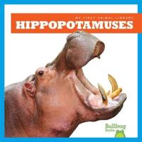 Hippopotamuses / By Penelope S. Nelson