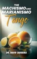 The Machismo and Marianismo Tango