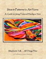 Ideas & Patterns for Art Yarns