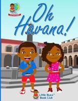 Oh Havana!