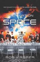 Destination Space