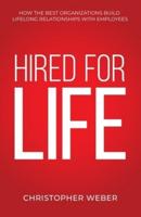 Hired For Life