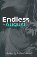Endless in August