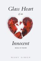 Glass Heart of an Innocent : Book of Poetry