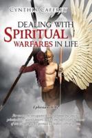 Dealing with Spiritual Warfares in Life- Ephesians 6:12