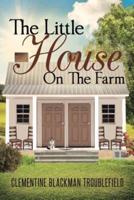 The Little House On The Farm