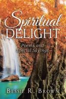 Spiritual Delight:  Poems and Special Sayings