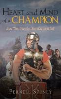 Heart and Mind of a Champion : Are You Ready For the Battle?