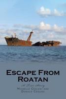 Escape From Roatan