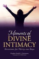 Moments Of Divine Intimacy : Devotions for Thirty-one Days