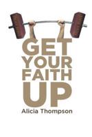 Get Your Faith Up