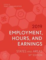 Employment, Hours, and Earnings 2019: States and Areas, 14th Edition