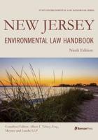 New Jersey Environmental Law Handbook, Ninth Edition