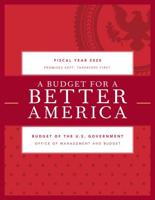 A Budget for a Better America: Promises Kept. Taxpayers First. Budget of the United States Government, Fiscal Year 2020