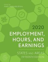Employment, Hours, and Earnings 2020: States and Areas, Fifteenth Edition