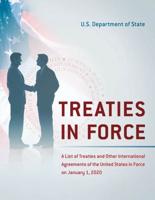 Treaties in Force: A List of Treaties and Other International Agreements of the United States in Force on January 1, 2020