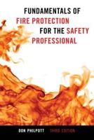 Fundamentals of Fire Protection for the Safety Professional, Third Edition