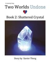 Two Worlds Undone, Book 2