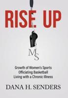 Rise up: Growth of Women's Sports, Officiating Basketball, Living with a Chronic Illness